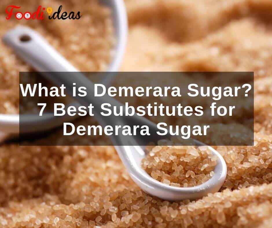 What is Demerara Sugar_ 7 Best Substitutes for Demerara Sugar