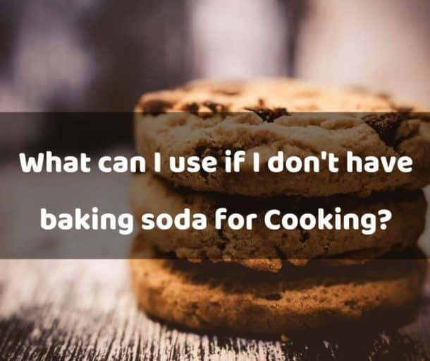 Substitute for Baking Soda in Cookies 7 Best Baking Soda Substitutes
