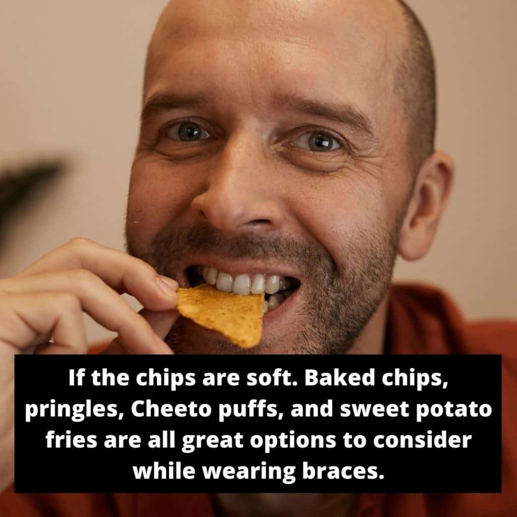  eat chips with braces