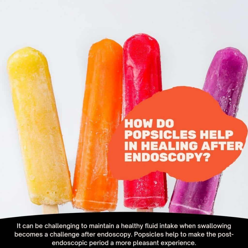 eat Popsicles after endoscopy