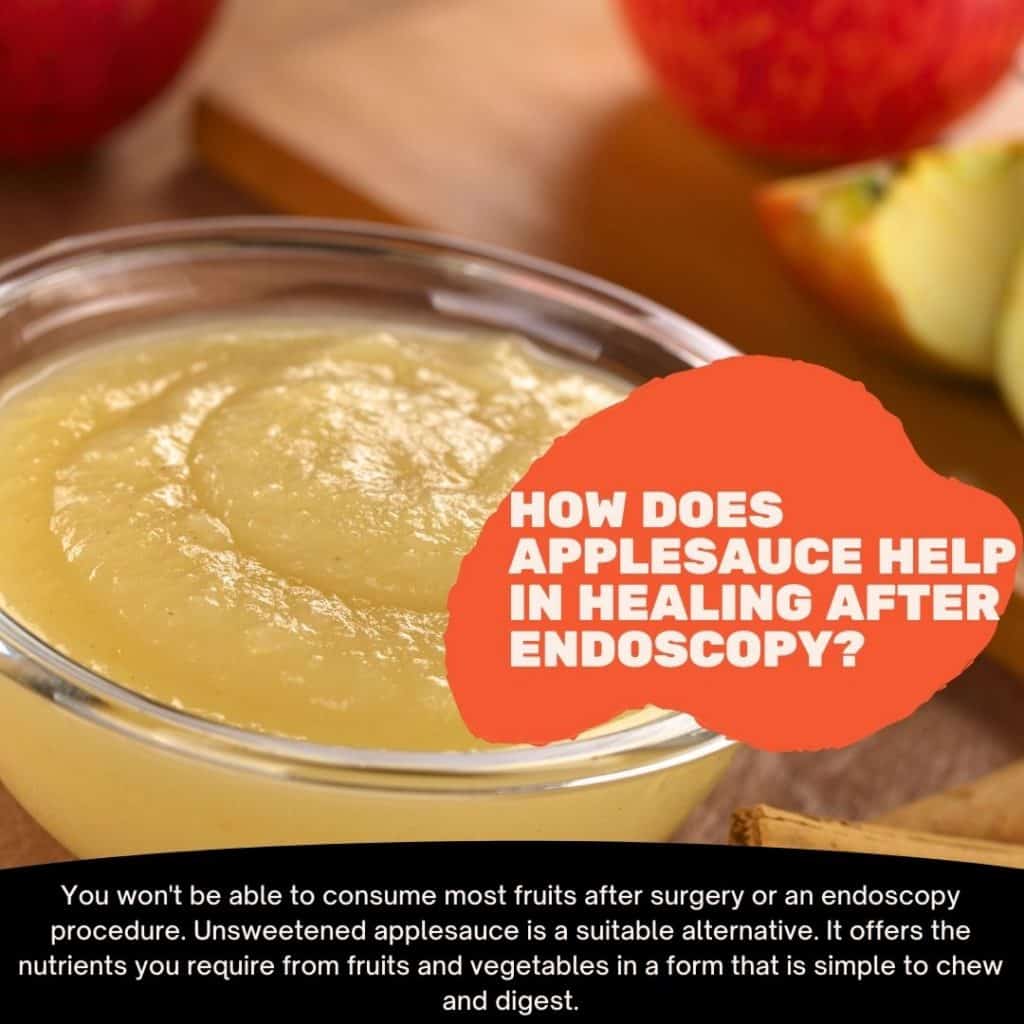 eat applesauce after endoscopy