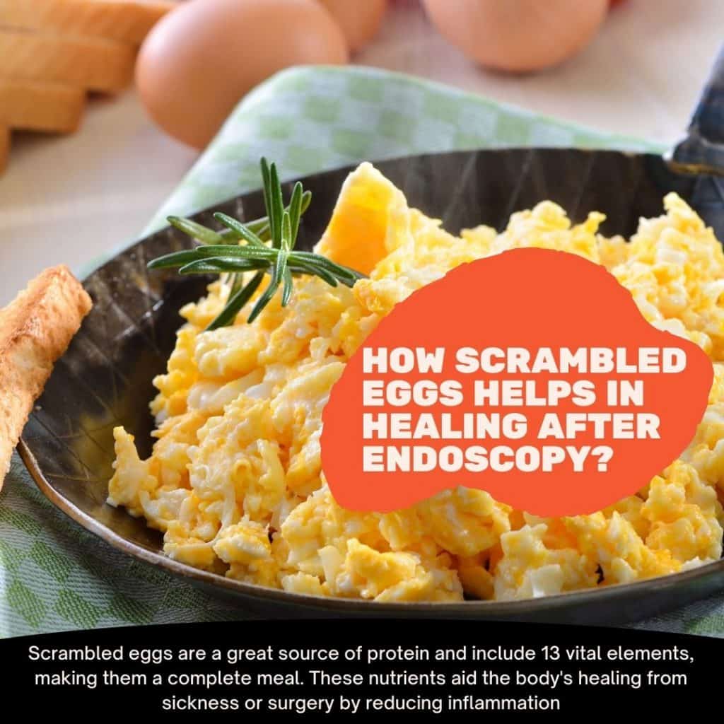eat scrambled eggs after endoscopy