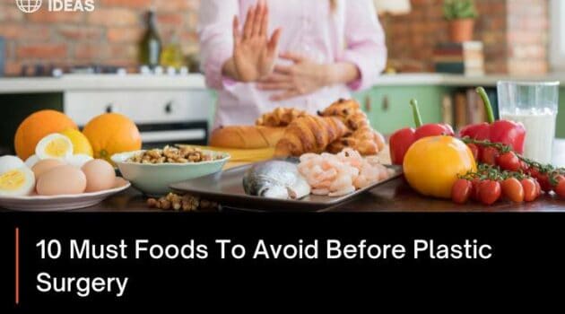 10 Must Foods to Avoid Before Plastic Surgery